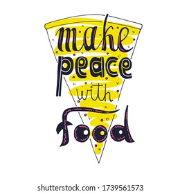 make peaece with food vector handdrawn lettering