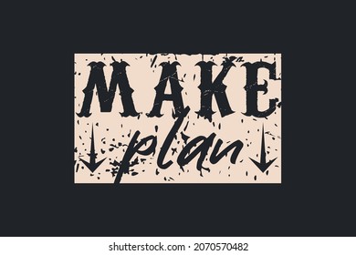 Make Plan Typography t-shirt design