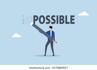 Make it possible, entrepreneur employing an eraser to remove im from impossible. 