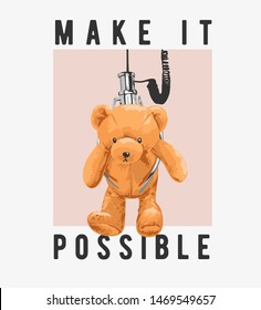 Make It Possible Slogan With Bear Toy In Claw Machine Grabber Illustration