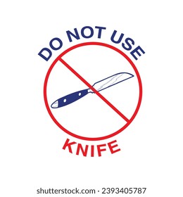 Make a Professional Do Not Use Knife Vector