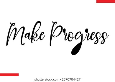 Make progress Stylish Cursive Text Lettering Fitness Saying