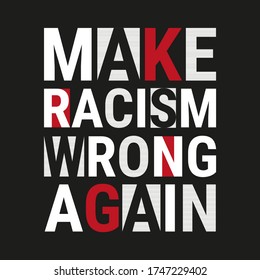 Make racism wrong again design on a black background