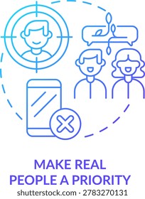Make real people priority blue gradient concept icon. Internet communication. Netiquette rule abstract idea thin line illustration. Isolated outline drawing