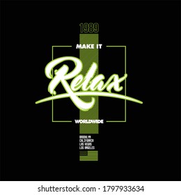 make it relax slogan worldwide usa vintage fashion