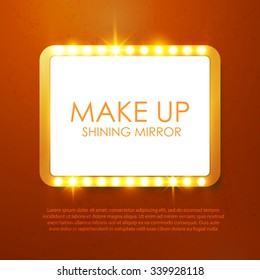Make Up Shining Mirror. Elegant Illuminated Banner for Cosmetics, Beauty & Game Advertising. Casino, Club, Motel & Circus Billboard. Vector illustration