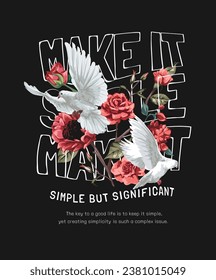 make it simple slogan with white pigeon and red roses vector illustration on black background