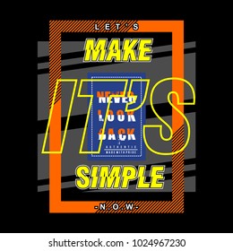 make it simple typography t shirt design, vector element illustration graphic artistic urban street casual wear