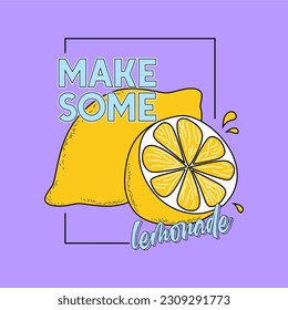 make some lemonade typographic illustration slogan with lemon for print t shirt.