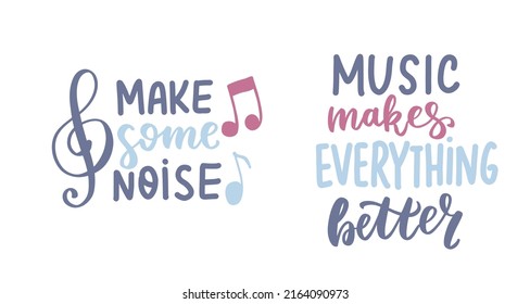 Make some music. Music makes everything better. Musical quotes. Love music phrase. Hand lettering phrase for greeting cards, stickers, wall art, tags posters t shirt.