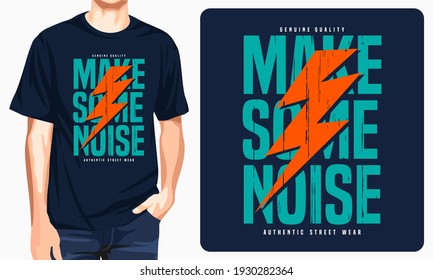 Make some noise - graphic t-shirt for print