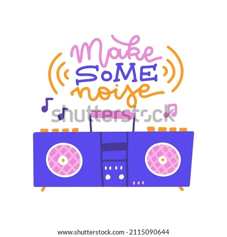 Make some noise - musical lettering design with boombox radio. Retro radio flat hand drawn vector illustration