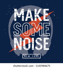 Make some noise slogan. Kids t-shirt design. Vector illustration with headphones, lightning and trendy slogan