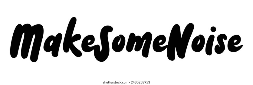 make some noise text on white background.