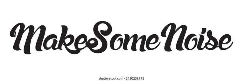 make some noise text on white background.