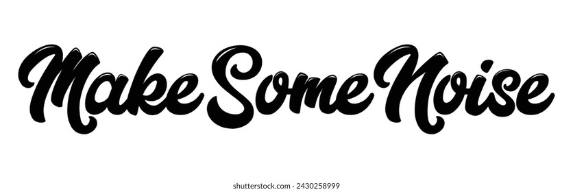 make some noise text on white background.