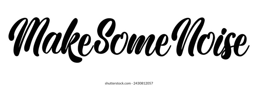 make some noise text on white background.