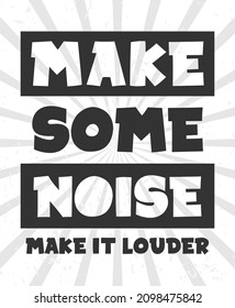 Make some noise typography poster concept design