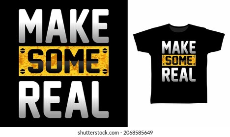 Make some real typography art t shirt designs