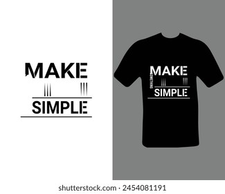 Make Some Think Simple Typographic T-shirt Design For My New Work.