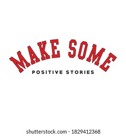 Make some  ,varsity,college slogan graphic for t-shirt,vector
