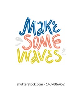 Make some waves hand drawn vector message