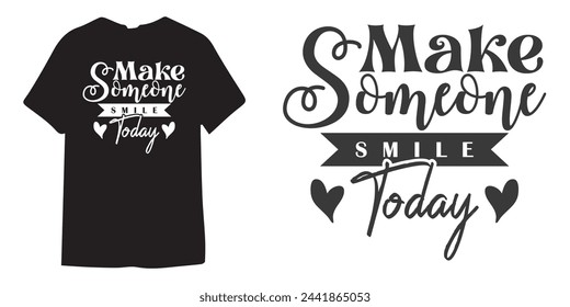 Make someone smile today motivational tshirt design, Self Love typography design, Positive quote, Inspirational Shirt Design Bundle, Strong Woman quote design, Sublimation 