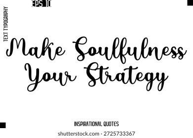 Haz de Soulfulness tu Estrategia - Tipografía de Texto de Moda Cita Diseño de Vector