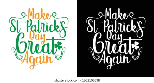 Make St Patricks Day Great Again Printable Vector Illustration