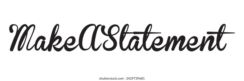 make a statement text on white background.