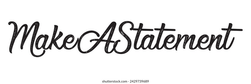 make a statement text on white background.