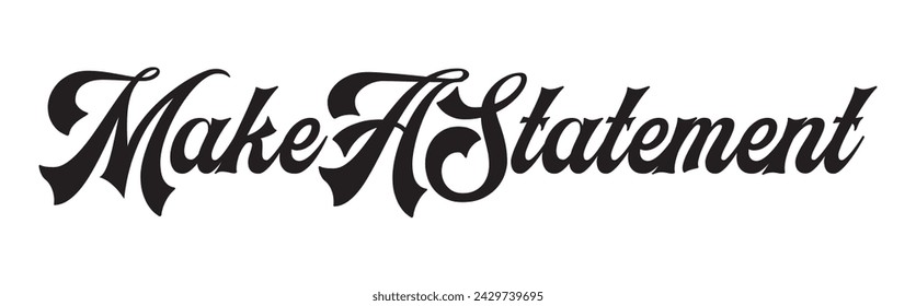 make a statement text on white background.