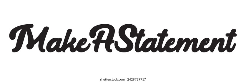 make a statement text on white background.