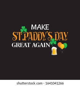 Make St.Patricks Day Great Again T-shirt.Patricks Day T-shirt Design.