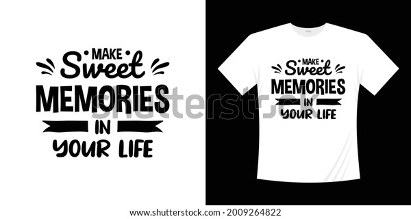 Make Sweet Memories Your Life Typography Stock Vector (Royalty Free ...