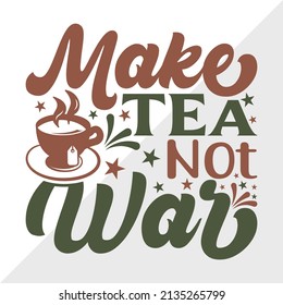 Make Tea Not War Printable Vector Illustration