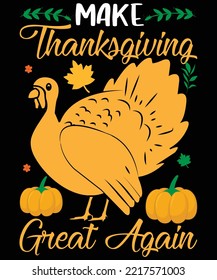 MAKE THANKSGIVING GREAT AGAIN T SHIRT DESIGN