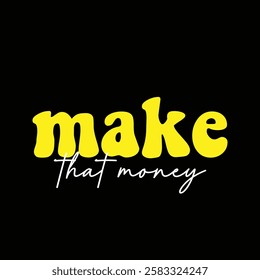 make that money text on black background.