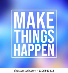 make things happen. successful quote with modern background vector illustration