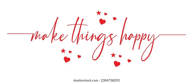 Make Things Happy. Hand drawn typography poster.