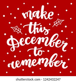 make it december to remember images stock photos vectors shutterstock https www shutterstock com image vector make this december remember hand drawn 1242432247