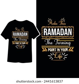 Haz de este Ramadán el punto de inflexión en tu vida, diseño de camiseta de Ramadán  