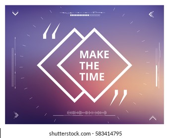 Make the Time-  qoute on gradient backgorund. Vector illustration