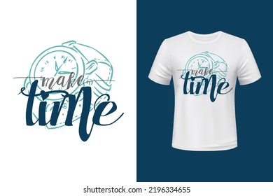 Make time Typography t shirt design