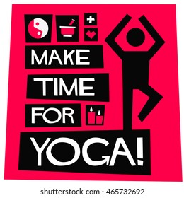 Make Time For Yoga! (Flat Style Vector Illustration Quote Poster Design)