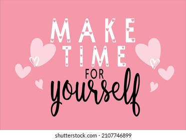 Make Time For Yourself Heart Design Vector