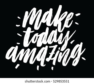 Make Today Amazing Stock Vector (Royalty Free) 529853551 | Shutterstock