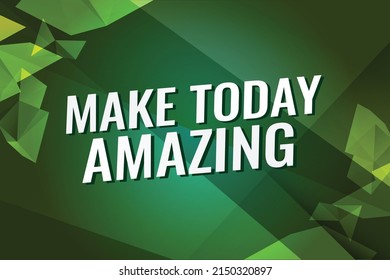 Make today amazing concept vector illustration with green lines modern futuristic style for landing page template ui web mobile app poster banner flyer background gift card coupon label wallpaper