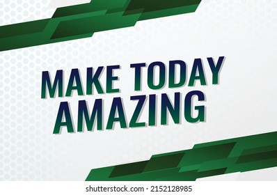 Make today amazing concept vector illustration with green lines modern futuristic style for landing page template ui web mobile app poster banner flyer background gift card coupon label wallpaper