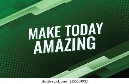 Make today amazing concept vector illustration with green lines modern futuristic style for landing page template ui web mobile app poster banner flyer background gift card coupon label wallpaper